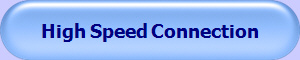 High Speed Connection